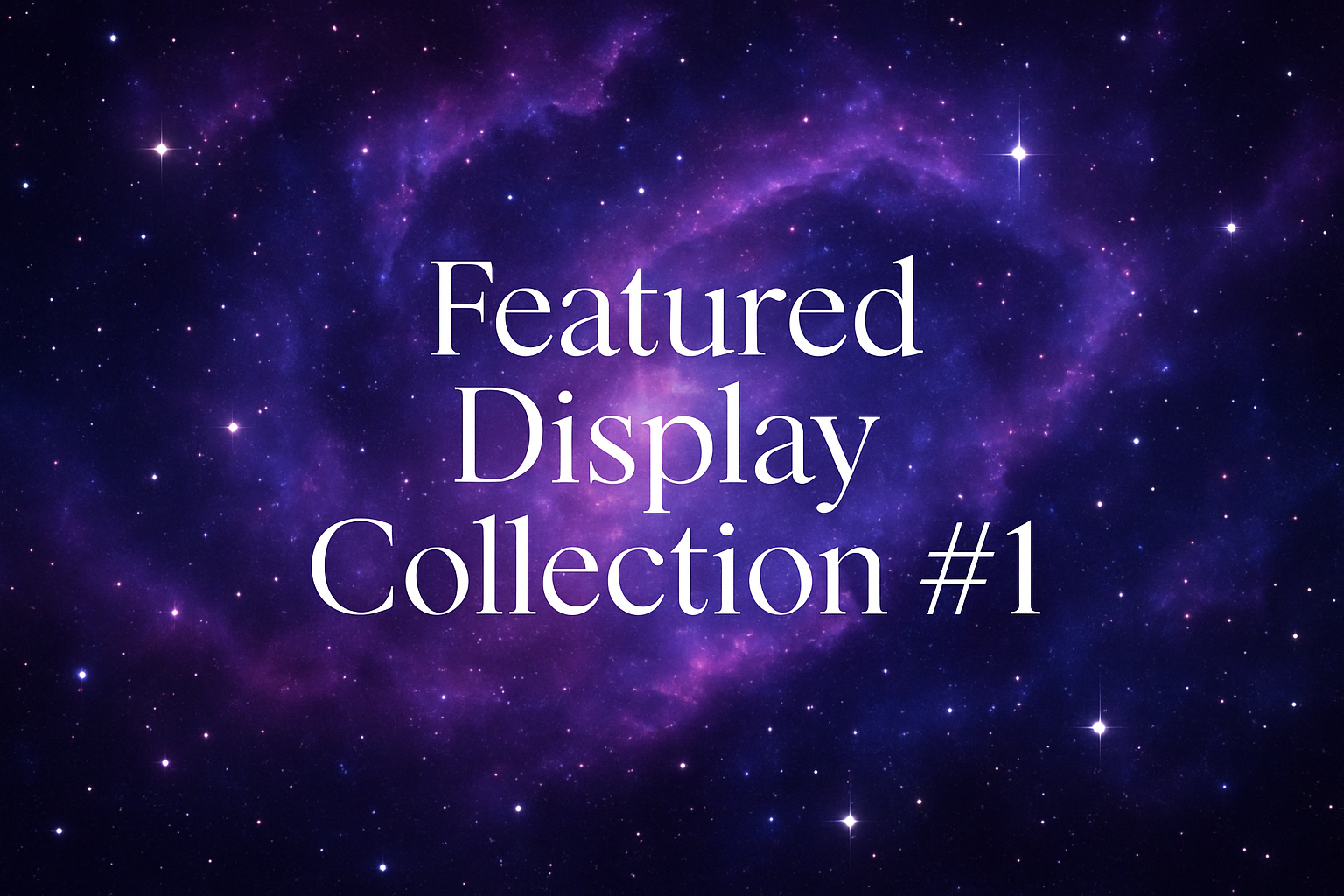Featured Display Collection #1