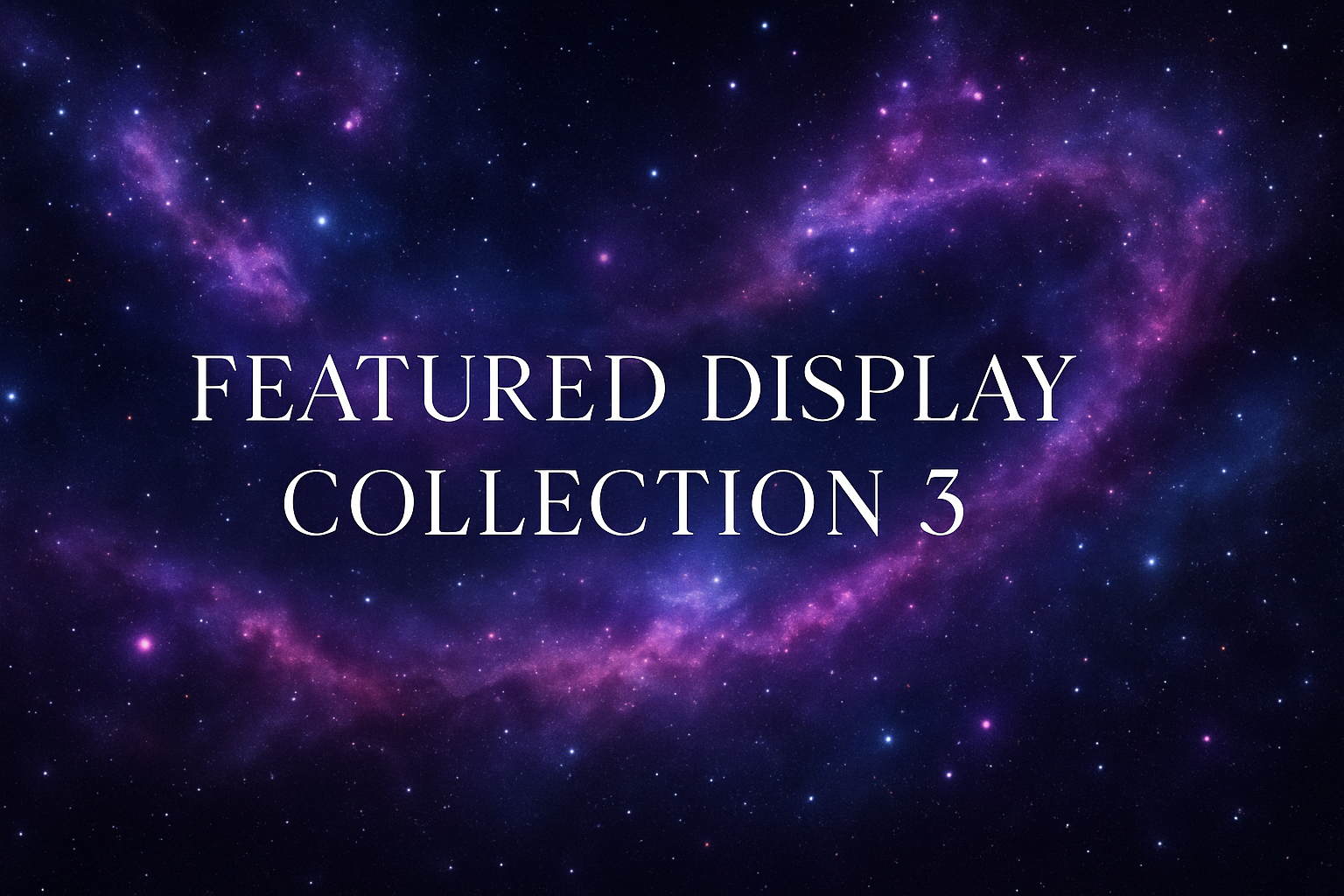 Featured Display Collection #3
