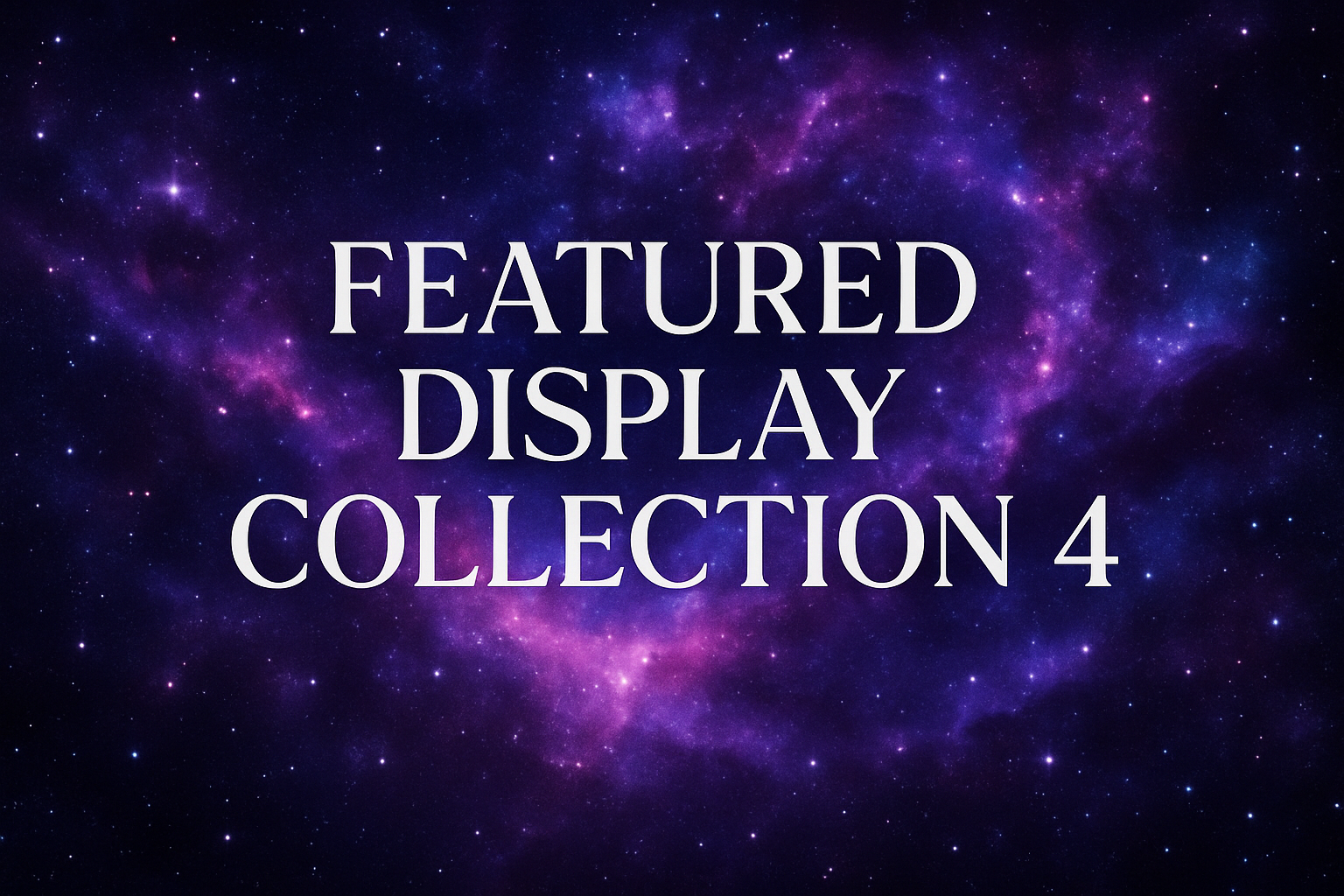 Featured Display Collection #4