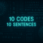 A cool background picture with decipher codes with the words "10 Codes 10 Sentences" 